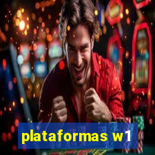 plataformas w1